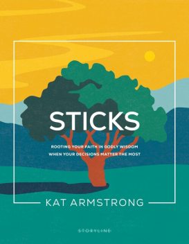 Sticks, Kat Armstrong