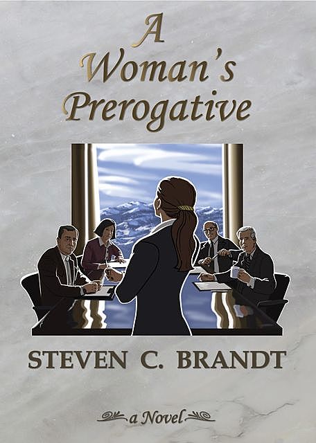 A Woman's Prerogative, Steven C. Brandt