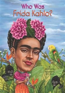 Who Was Frida Kahlo, Sarah Fabiny