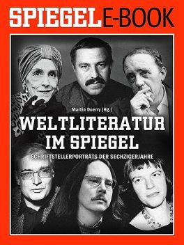 Weltliteratur im SPIEGEL – Band 2: Schriftstellerporträts der Sechzigerjahre, Co. KG, SPIEGEL-Verlag Rudolf Augstein GmbH, amp