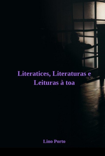 Literatices, Literaturas E Leituras À Toa, Lino Porto