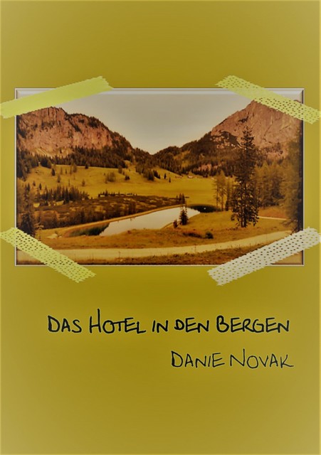 Das Hotel in den Bergen, Danie Novak