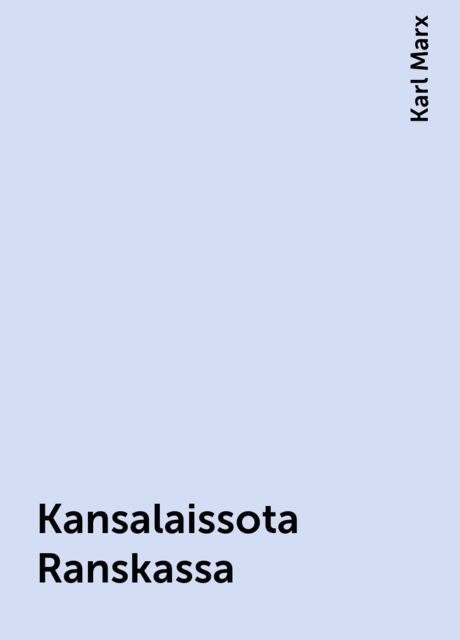 Kansalaissota Ranskassa, Karl Marx