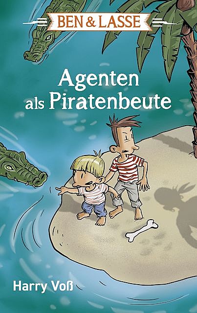 Ben und Lasse – Agenten als Piratenbeute, Harry Voß