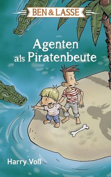Ben und Lasse – Agenten als Piratenbeute, Harry Voß