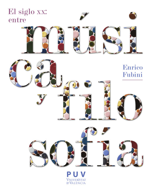El siglo XX: entre música y filosofía, 2a ed, Enrico Fubini
