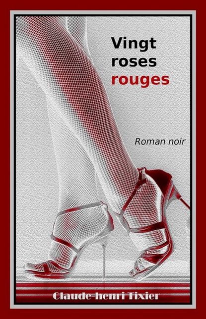Vingt Roses Rouges, Claude-Henri Tixier