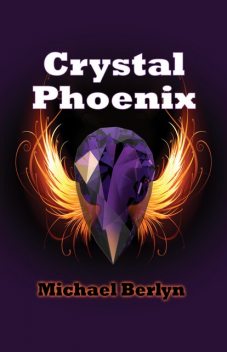 Crystal Phoenix, Michael Berlyn