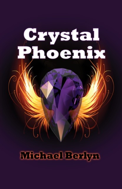 Crystal Phoenix, Michael Berlyn