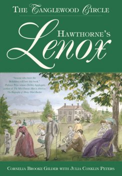 Hawthorne's Lenox, Cornelia Brooke Gilder, Julia Conklin Peters