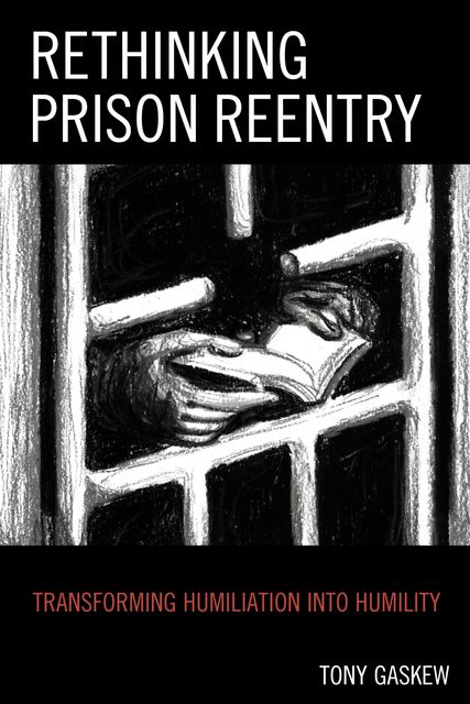 Rethinking Prison Reentry, Tony Gaskew
