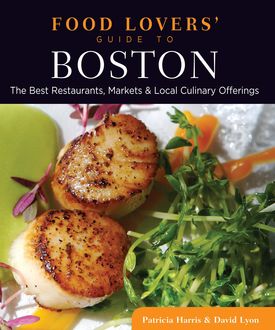 Food Lovers' Guide to® Boston, Patricia Harris, David Lyon