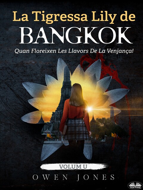 La Tigressa Lily De Bangkok-Quan Floreixen Les Llavors De La Venjança, Owen Jones