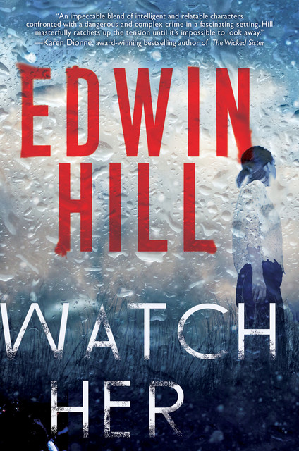 Watch Her, Edwin Hill