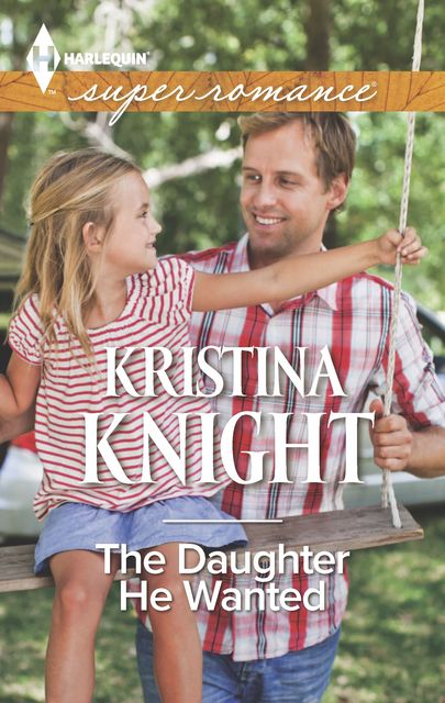 The Daughter He Wanted, Kristina Knight