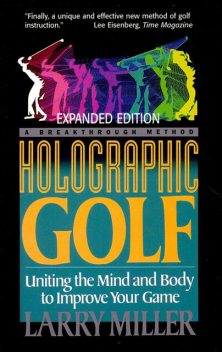 Holographic Golf, Larry Miller