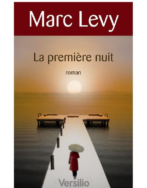 La Première nuit, Marc Levy