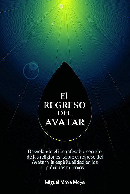 El regreso del Avatar, Miguel Moya Moya