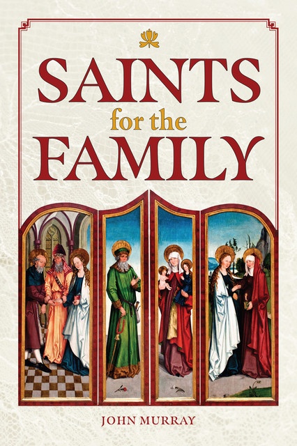 Saints for the Family, John Murray