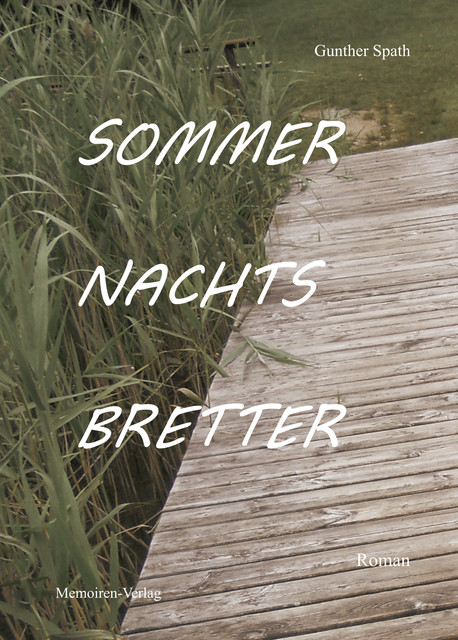 Sommernachtsbretter, Gunther Spath