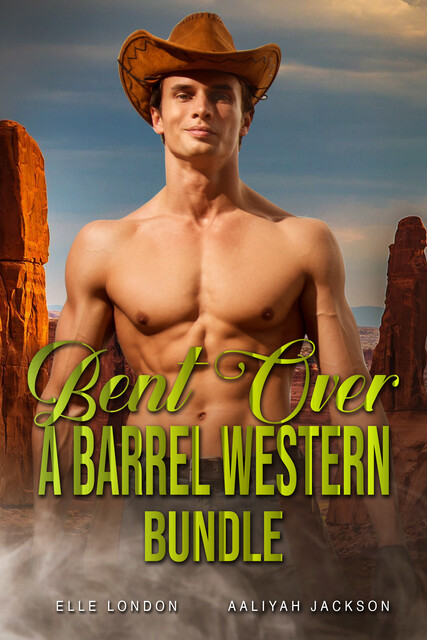 Bent Over A Barrel Western Bundle, Aaliyah Jackson, Elle London