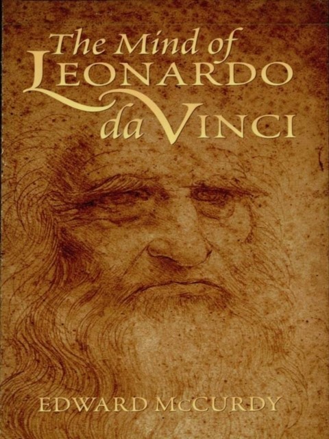 The Mind of Leonardo da Vinci, Edward McCurdy