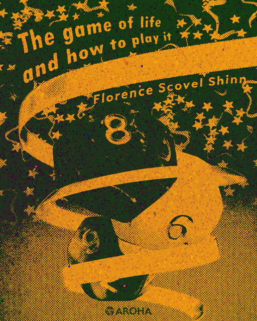 The Game of Life and How to Play It, Florence Scovel Shinn