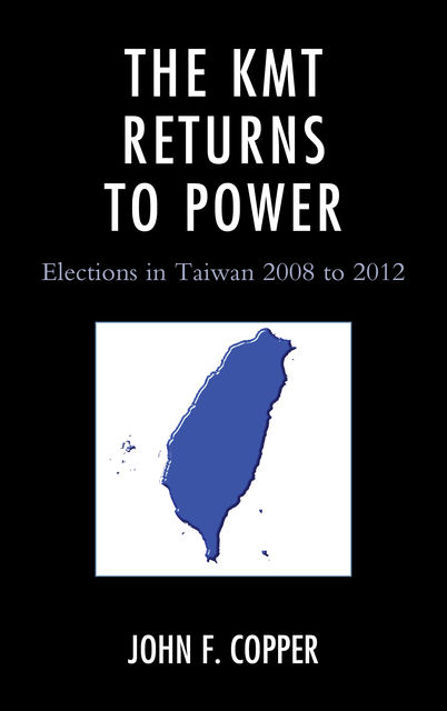 The KMT Returns to Power, John F. Copper