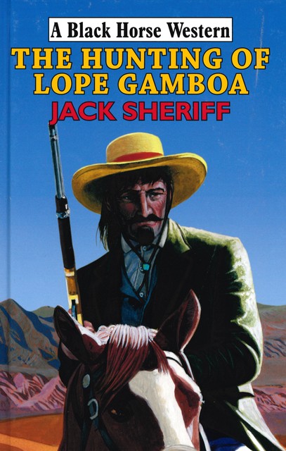 The Hunting of Lope Gamboa, Jack Sheriff