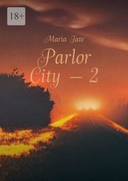 Parlor City — 2, Maria Tate