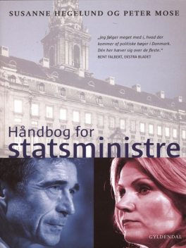 Håndbog for statsministre, Peter Mose, Susanne Hegelund