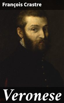 Veronese, François Crastre