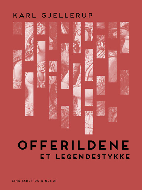 Offerildene. Et legendestykke, Karl Gjellerup