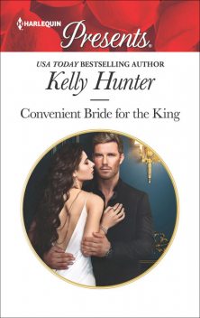 Convenient Bride For The King, Kelly Hunter