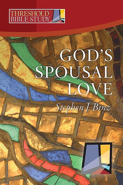 God's Spousal Love, Stephen Binz