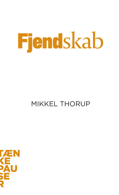 Fjendskab, Mikkel Thorup
