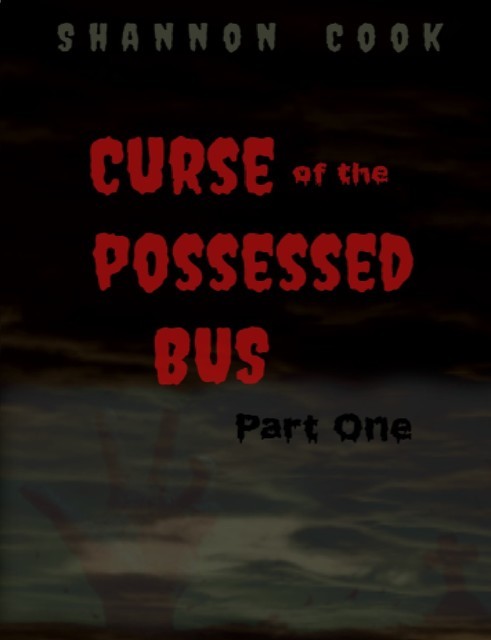 Curse Of The Possessed Bus, Shannon Cook