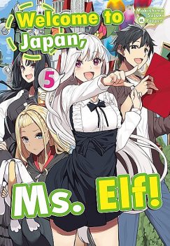 Welcome to Japan, Ms. Elf! Volume 5, Makishima Suzuki