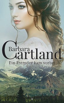 Ein Fremder kam vorbei, Barbara Cartland