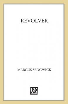 Revolver, Marcus Sedgwick