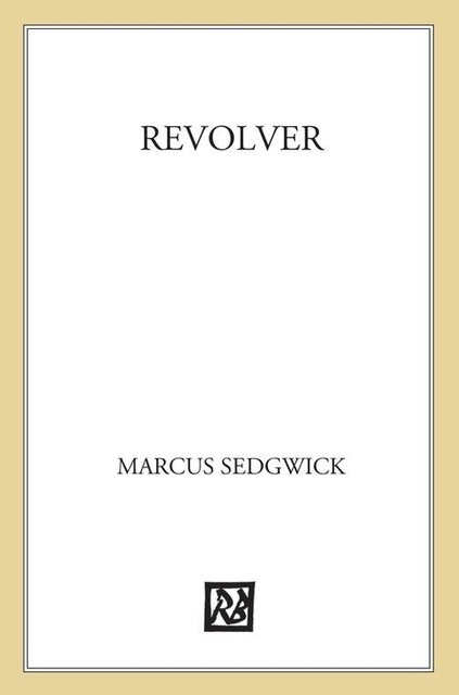 Revolver, Marcus Sedgwick