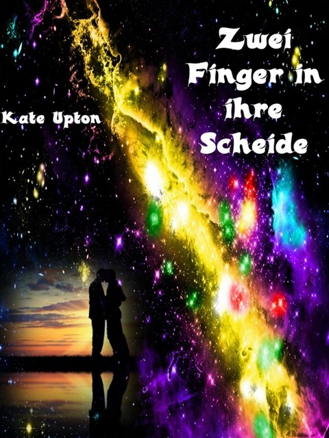 Zwei Finger in ihre Scheide, Kate Upton