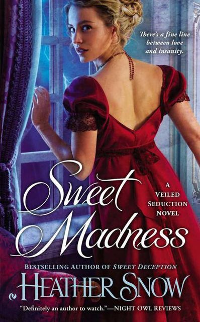 Sweet Madness: A Veiled Seduction Novel, Heather Snow