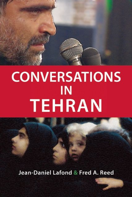Conversations in Tehran, Fred Reed, Jean-Daniel LaFond