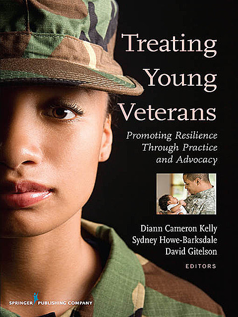 Treating Young Veterans, LCSW, DSW, Diann Cameron Kelly, JD David Gitelson, Sydney Howe-Barksdale
