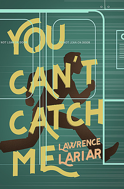 You Can't Catch Me, Lawrence Lariar
