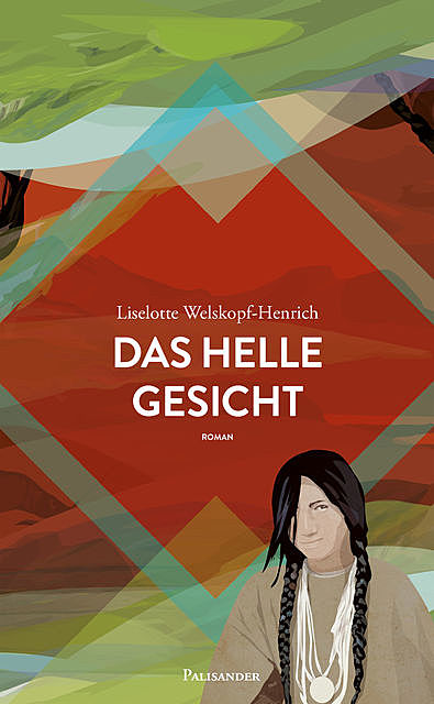 Das helle Gesicht, Liselotte Welskopf-Henrich, John Okute Sica