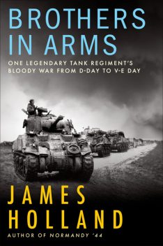 Brothers in Arms, James Holland