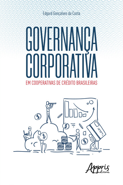 Governança Corporativa em Cooperativas de Crédito Brasileiras, Edgard Gonçalves da Costa