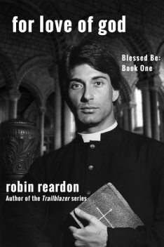For Love of God, Robin Reardon